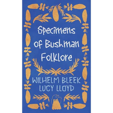 Specimens of Bushman Folklore