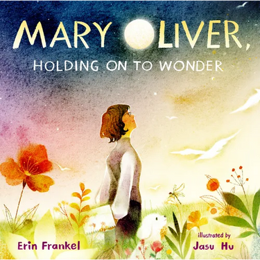 Mary Oliver, Holding on to Wonder