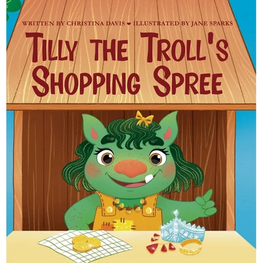 Tilly the Troll's Shopping Spree: An Enchanted Rainbow Realm Book