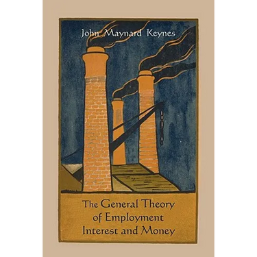 The General Theory of Employment Interest and Money