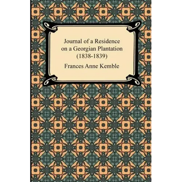 Journal of a Residence on a Georgian Plantation (1838-1839)