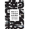 Quit Your Band! Musical Notes from the Japanese Underground