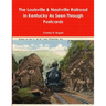 The L&N Railroad In Kentucky As Seen through Postcards