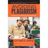 Avoiding Plagiarism: Write Better Papers in APA, Chicago, and Harvard Citation Styles