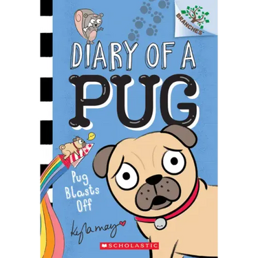 Pug Blasts Off: A Branches Book (Diary of a Pug #1): Volume 1