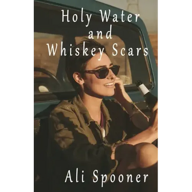 Holy Water and Whiskey Scars