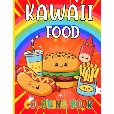 Kawaii Food Coloring Book: 50 Fun and Relaxing Kawaii Colouring Pages For All Ages - Super Cute Food Coloring Book For Kids of all ages