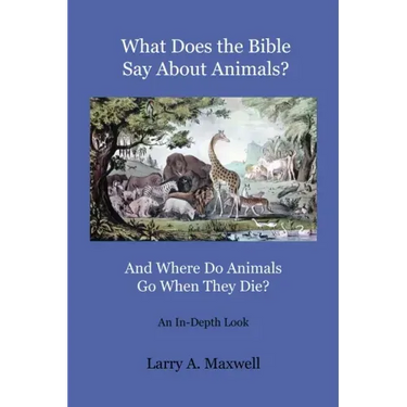 What Does the Bible Say About Animals? And Where Do Animals Go When They Die?