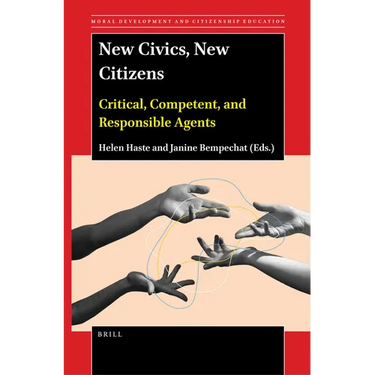 New Civics, New Citizens: Critical, Competent, and Responsible Agents