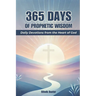 365 Days of Prophetic Wisdom: Daily Devotions from the Heart of God
