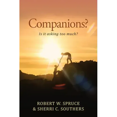 Companions?: Is It Asking Too Much?