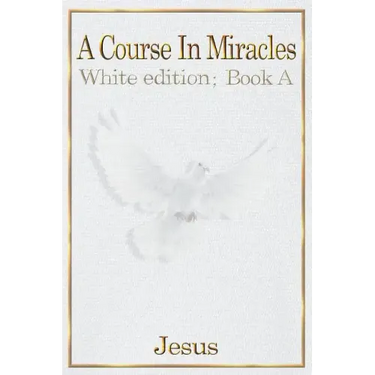 A Course in Miracles: white edition book A