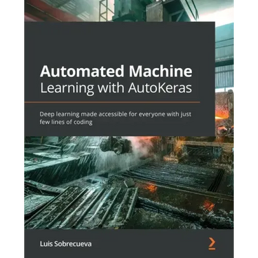 Automated Machine Learning with AutoKeras: Deep learning made accessible for everyone with just few lines of coding