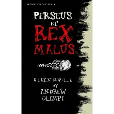 Perseus et Rex Malus: A Latin Novella