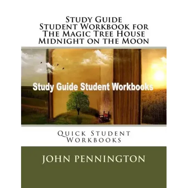 Study Guide Student Workbook for The Magic Tree House Midnight on the Moon: Quick Student Workbooks