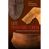 Late Prehistoric Florida: Archaeology at the Edge of the Mississippian World