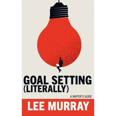 Goal Setting (Literally)