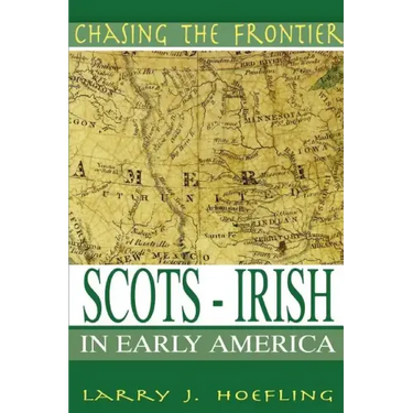 Chasing The Frontier: Scots-Irish in Early America