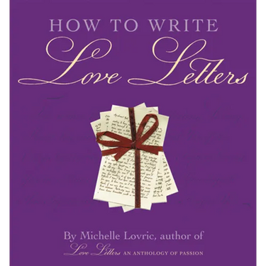 How to Write Love Letters