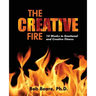 The Creative Fire: 10 Weeks to Emotional and Creative Fitness