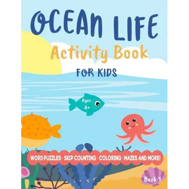 Ocean Life Activity Book For Kids (Book 1): Word Puzzles, Counting, Coloring, Mazes and More!