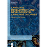Language Development and Developmental Language Disorder
