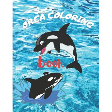 Orca coloring book: Whale Coloring Book A Whale Activity Book