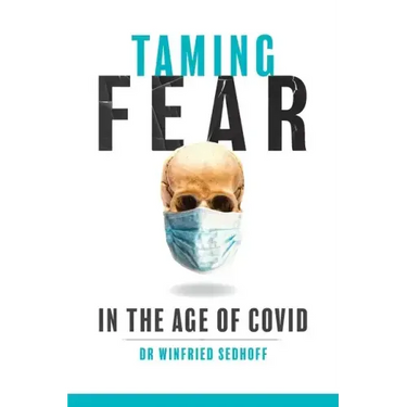 Taming Fear in the Age of Covid