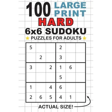 100 Large Print Hard 6x6 Sudoku Puzzles for Adults: Only One Puzzle Per Page! (Pocket 6"x9" Size)