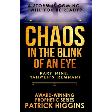 Chaos in the Blink of an Eye Part Nine: Yahweh's Remnant