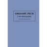 Gregory Peck: A Bio-Bibliography