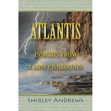 Atlantis: Insights from a Lost Civilization