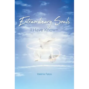 Extraordinary Souls I Have Known