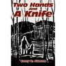 Two Hands and a Knife