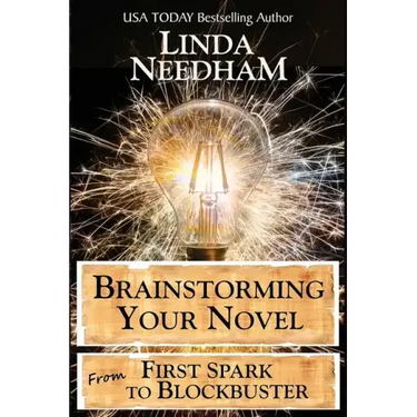 Brainstorming Your Novel: From First Spark to Blockbuster