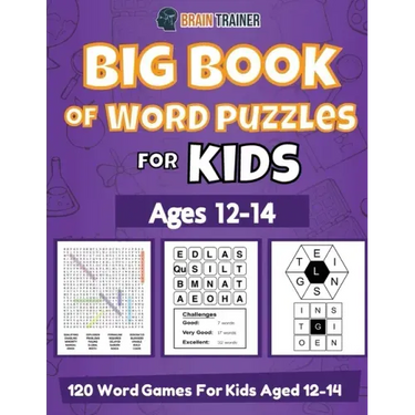 Big Book Of Word Puzzles For Kids Ages 12-14 - 120 Word Games For Kids Aged 12-14