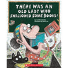 There Was an Old Lady Who Swallowed Some Books!