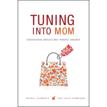 Tuning Into Mom: Understanding America's Most Powerful Consumer