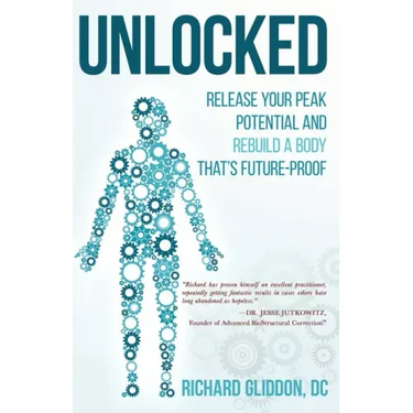 Unlocked: Release Your Peak Potential and Rebuild a Body that's Future-Proof