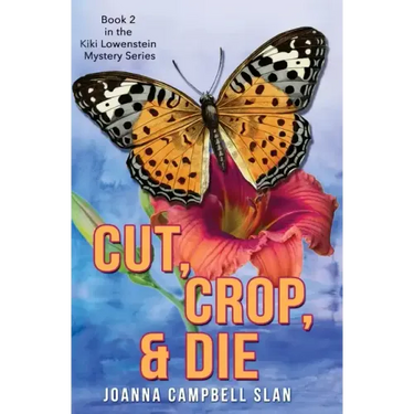 Cut, Crop & Die: Book #2 in the Kiki Lowenstein Mystery Series: Book #2 in the Kiki Lowenstein Mystery Series