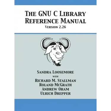 The GNU C Library Reference Manual Version 2.26