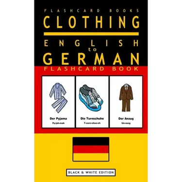 Clothing - English to German Flash Card Book: Black and White Edition - German for Kids