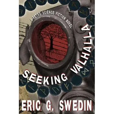 Seeking Valhalla: A Retro Science Fiction Novel