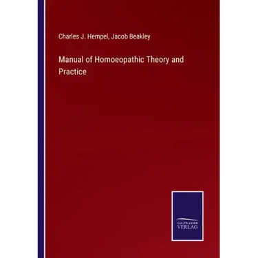 Manual of Homoeopathic Theory and Practice