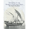 Seafaring in the Arabian Gulf and Oman: People of the Dhow