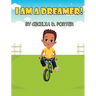 I Am a Dreamer!