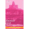 Exotics and Retrospectives