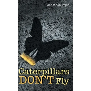 Caterpillars Don't Fly
