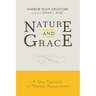 Nature and Grace: A New Approach to Thomistic Ressourcement
