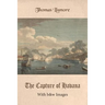 The Capture of Havana: With b&w Images